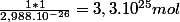 \frac{1*1}{2,988.10^{-26}}=3,3.10^{25}mol